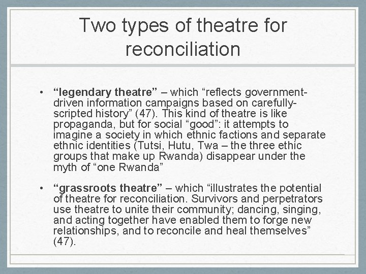Two types of theatre for reconciliation • “legendary theatre” – which “reflects governmentdriven information Two types of theatre for reconciliation • “legendary theatre” – which “reflects governmentdriven information