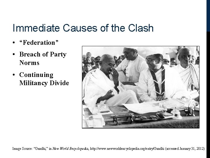 Immediate Causes of the Clash • “Federation” • Breach of Party Norms • Continuing