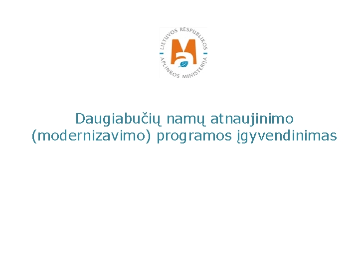 Daugiabučių namų atnaujinimo (modernizavimo) programos įgyvendinimas 