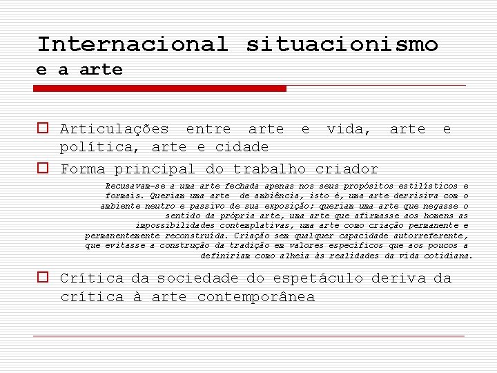 Internacional situacionismo e a arte o Articulações entre arte e vida, arte política, arte