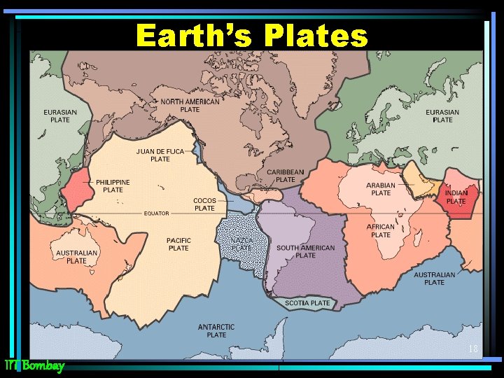 Earth’s Plates 18 IIT Bombay 