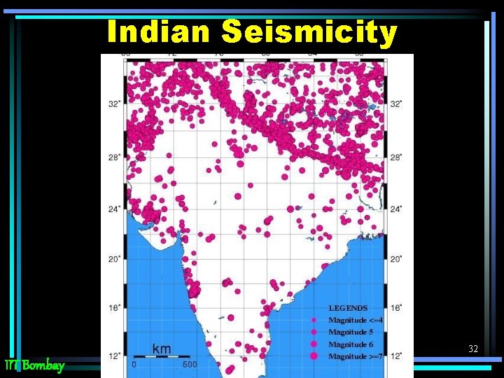 Indian Seismicity 32 IIT Bombay 