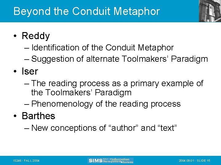 Beyond the Conduit Metaphor • Reddy – Identification of the Conduit Metaphor – Suggestion