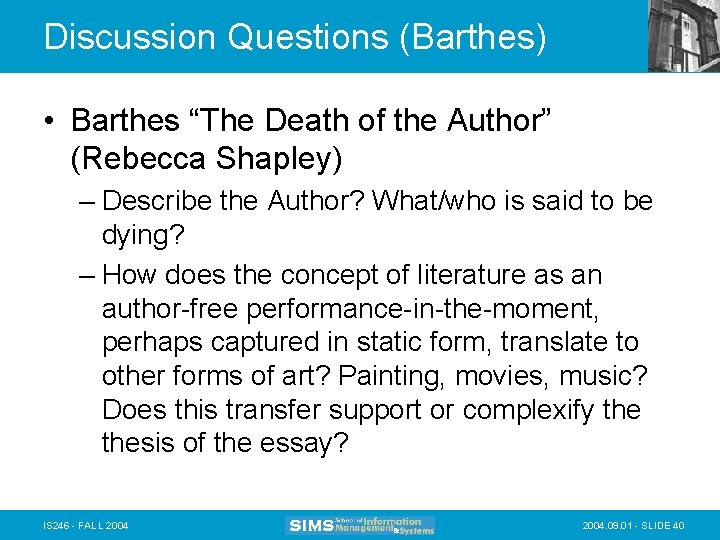 Discussion Questions (Barthes) • Barthes “The Death of the Author” (Rebecca Shapley) – Describe