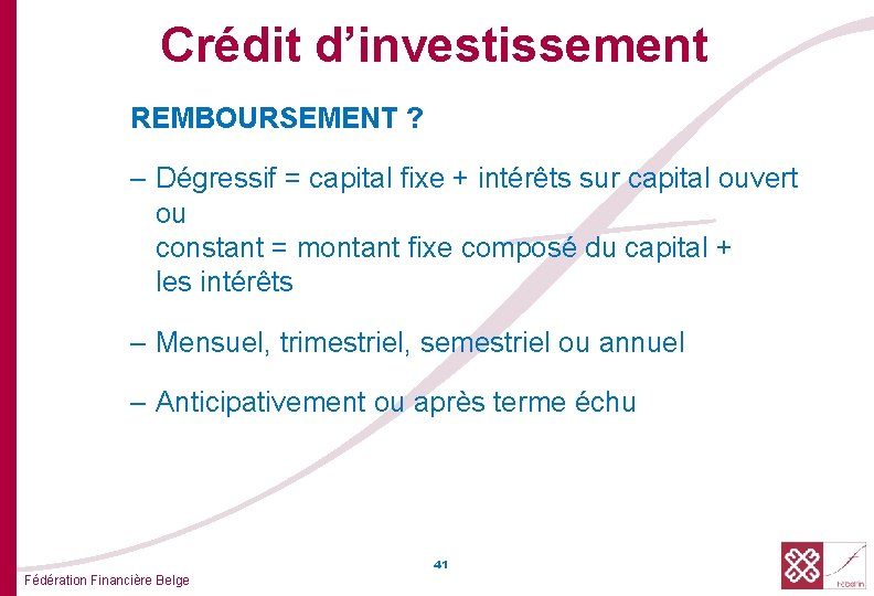 Crédit d’investissement REMBOURSEMENT ? – Dégressif = capital fixe + intérêts sur capital ouvert