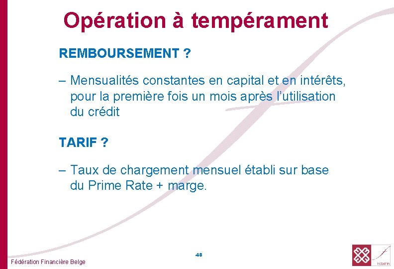 Opération à tempérament REMBOURSEMENT ? – Mensualités constantes en capital et en intérêts, pour