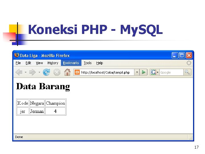 Koneksi PHP - My. SQL 17 