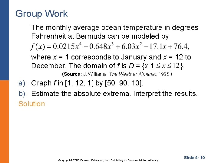 Group Work The monthly average ocean temperature in degrees Fahrenheit at Bermuda can be