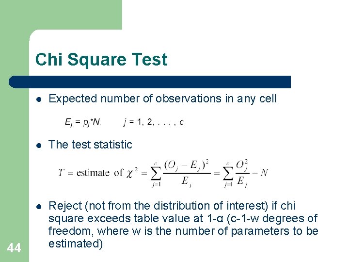 Chi Square Test 44 l Expected number of observations in any cell l The Chi Square Test 44 l Expected number of observations in any cell l The