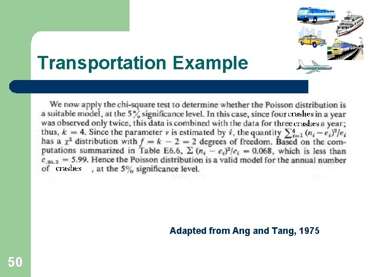 Transportation Example Adapted from Ang and Tang, 1975 50 Transportation Example Adapted from Ang and Tang, 1975 50