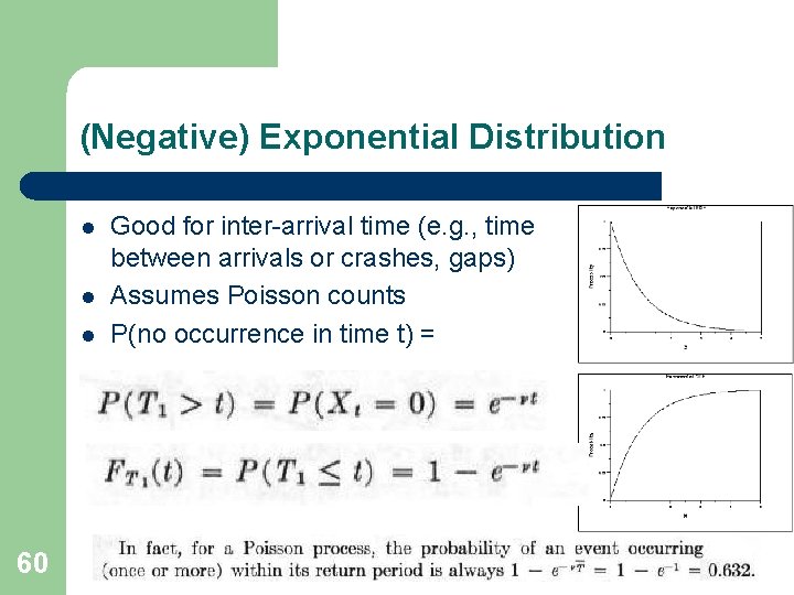 (Negative) Exponential Distribution l l l 60 Good for inter-arrival time (e. g. , (Negative) Exponential Distribution l l l 60 Good for inter-arrival time (e. g. ,