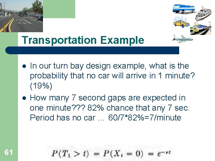 Transportation Example l l 61 In our turn bay design example, what is the Transportation Example l l 61 In our turn bay design example, what is the