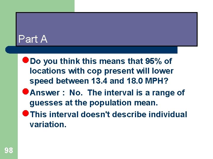Part A l. Do you think this means that 95% of locations with cop Part A l. Do you think this means that 95% of locations with cop
