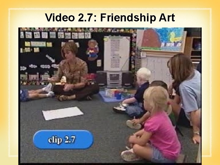 Video 2. 7: Friendship Art 