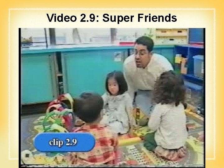 Video 2. 9: Super Friends 