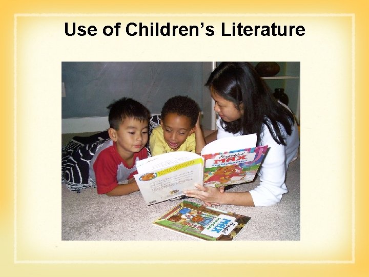 Use of Children’s Literature 