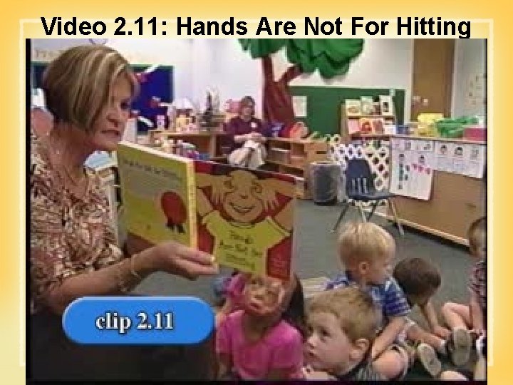 Video 2. 11: Hands Are Not For Hitting 