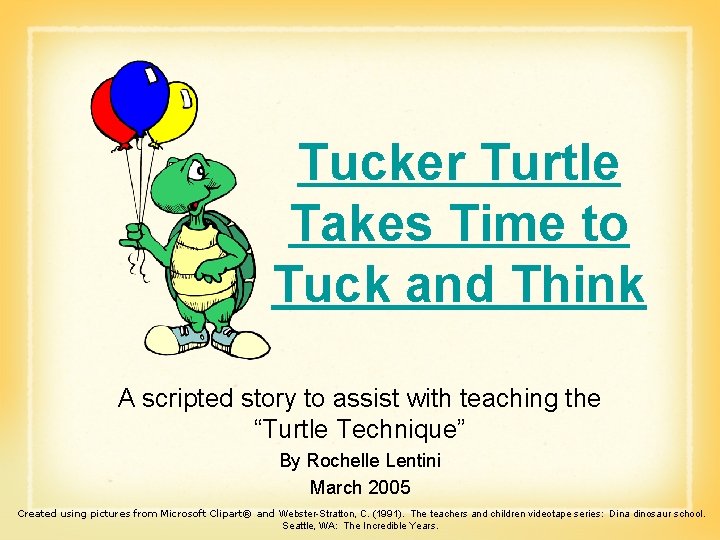 Tucker Turtle Takes Time to Tuck and Think A scripted story to assist with