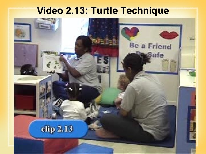 Video 2. 13: Turtle Technique 