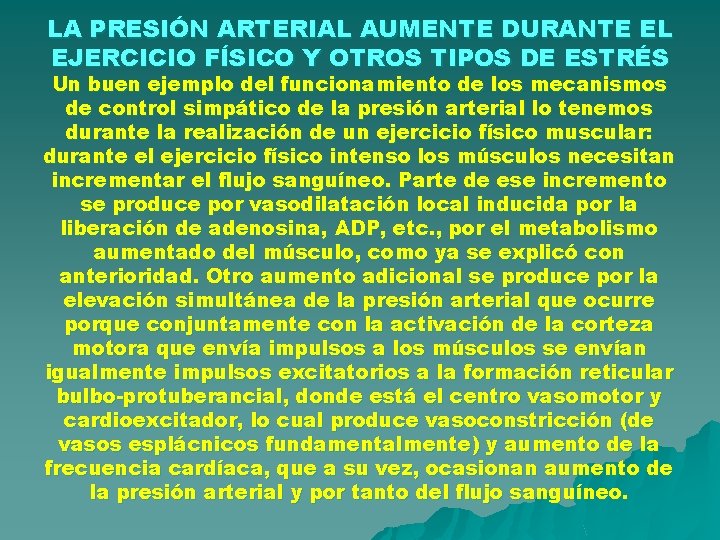 LA PRESIÓN ARTERIAL AUMENTE DURANTE EL EJERCICIO FÍSICO Y OTROS TIPOS DE ESTRÉS Un LA PRESIÓN ARTERIAL AUMENTE DURANTE EL EJERCICIO FÍSICO Y OTROS TIPOS DE ESTRÉS Un