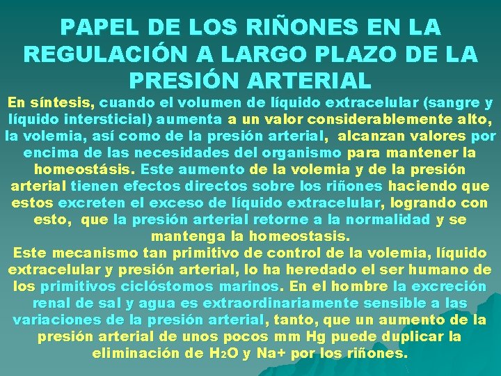 PAPEL DE LOS RIÑONES EN LA REGULACIÓN A LARGO PLAZO DE LA PRESIÓN ARTERIAL PAPEL DE LOS RIÑONES EN LA REGULACIÓN A LARGO PLAZO DE LA PRESIÓN ARTERIAL