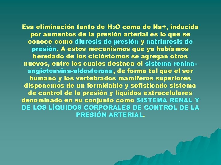 Esa eliminación tanto de H 2 O como de Na+, inducida por aumentos de Esa eliminación tanto de H 2 O como de Na+, inducida por aumentos de