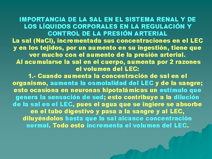 IMPORTANCIA DE LA SAL EN EL SISTEMA RENAL Y DE LOS LÍQUIDOS CORPORALES EN IMPORTANCIA DE LA SAL EN EL SISTEMA RENAL Y DE LOS LÍQUIDOS CORPORALES EN