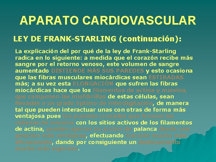 APARATO CARDIOVASCULAR LEY DE FRANK-STARLING (continuación): La explicación del por qué de la ley APARATO CARDIOVASCULAR LEY DE FRANK-STARLING (continuación): La explicación del por qué de la ley