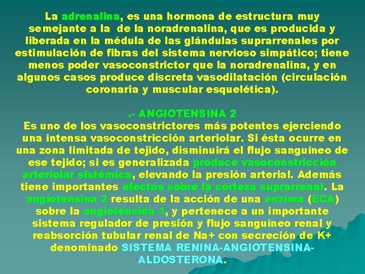 La adrenalina, es una hormona de estructura muy semejante a la de la noradrenalina, La adrenalina, es una hormona de estructura muy semejante a la de la noradrenalina,