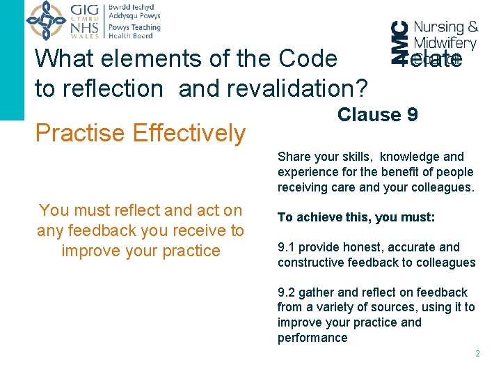 What elements of the Code to reflection and revalidation? Practise Effectively relate Clause 9