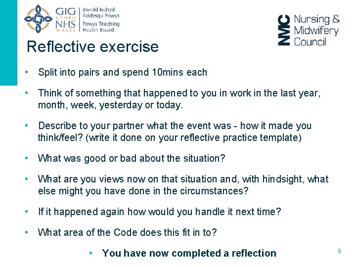 Reflective exercise • Split into pairs and spend 10 mins each • Think of