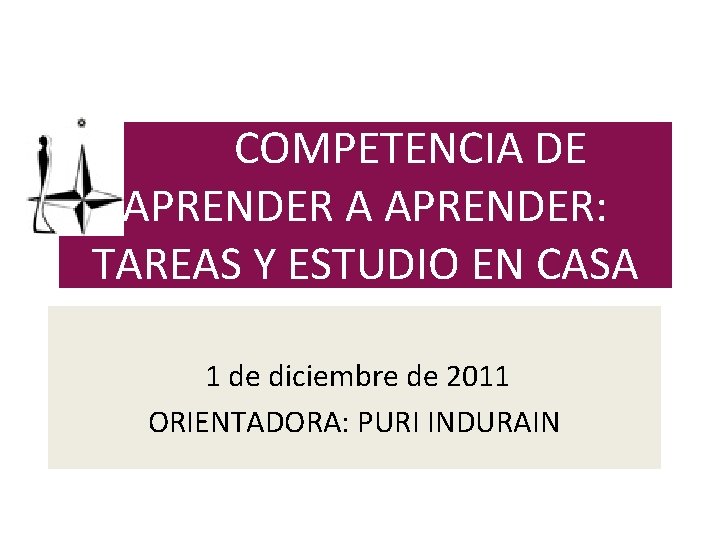 COMPETENCIA DE APRENDER A APRENDER: TAREAS Y ESTUDIO EN CASA 1 de diciembre de