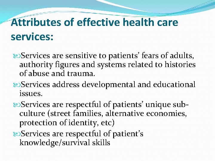 Attributes of effective health care services: Services are sensitive to patients’ fears of adults,