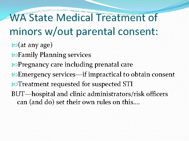 WA State Medical Treatment of minors w/out parental consent: (at any age) Family Planning