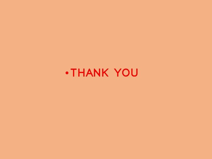  • THANK YOU 