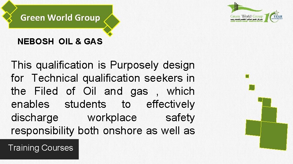 Green World Group NEBOSH OIL & GAS This qualification is Purposely design for Technical