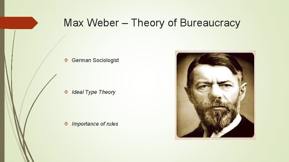 Max Weber – Theory of Bureaucracy German Sociologist Ideal Type Theory Importance of rules Max Weber – Theory of Bureaucracy German Sociologist Ideal Type Theory Importance of rules