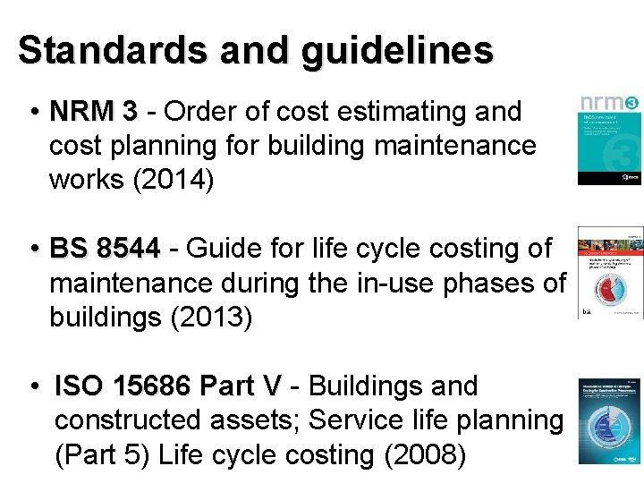 Standards and guidelines • NRM 3 - Order of cost estimating and cost planning