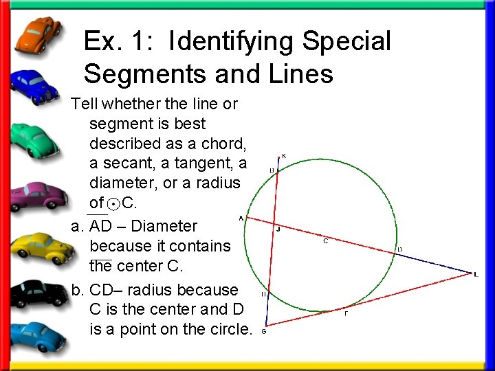 Ex. 1: Identifying Special Segments and Lines Tell whether the line or segment is Ex. 1: Identifying Special Segments and Lines Tell whether the line or segment is