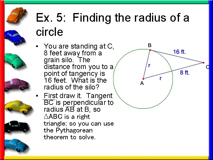 Ex. 5: Finding the radius of a circle • You are standing at C, Ex. 5: Finding the radius of a circle • You are standing at C,