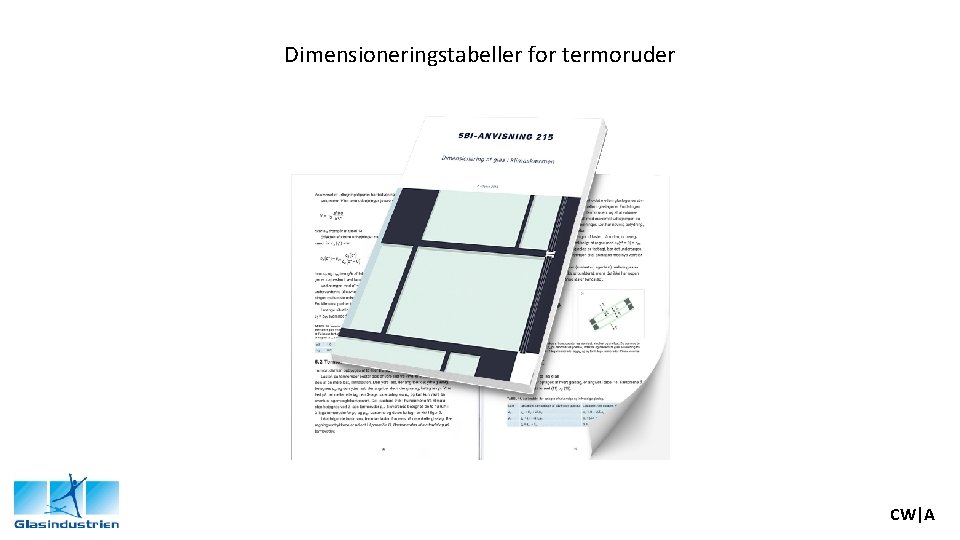 Dimensioneringstabeller for termoruder CW|A 