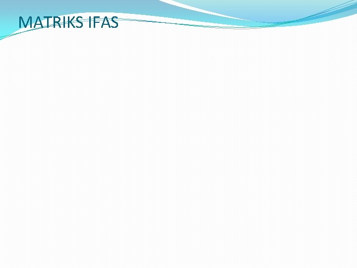 MATRIKS IFAS 