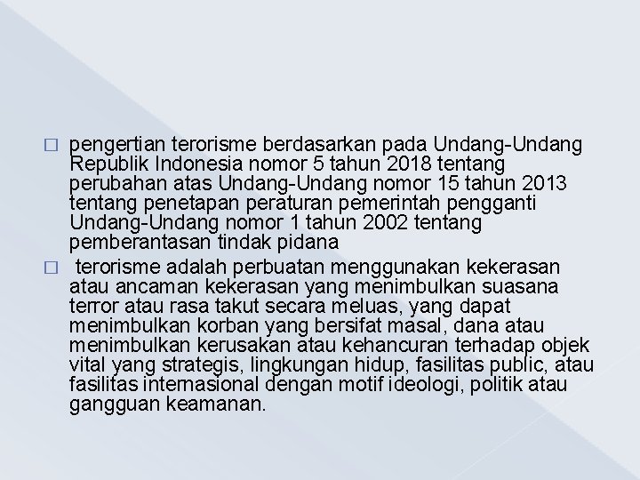 pengertian terorisme berdasarkan pada Undang-Undang Republik Indonesia nomor 5 tahun 2018 tentang perubahan atas