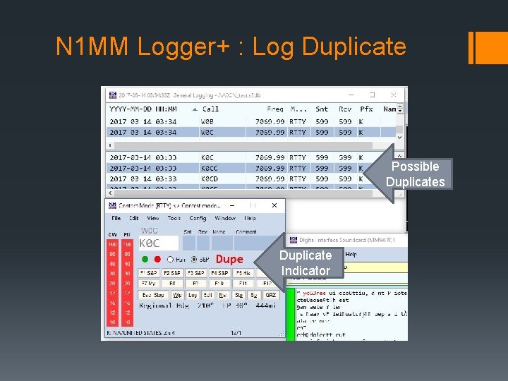 N 1 MM Logger+ : Log Duplicate Possible Duplicates Duplicate Indicator 