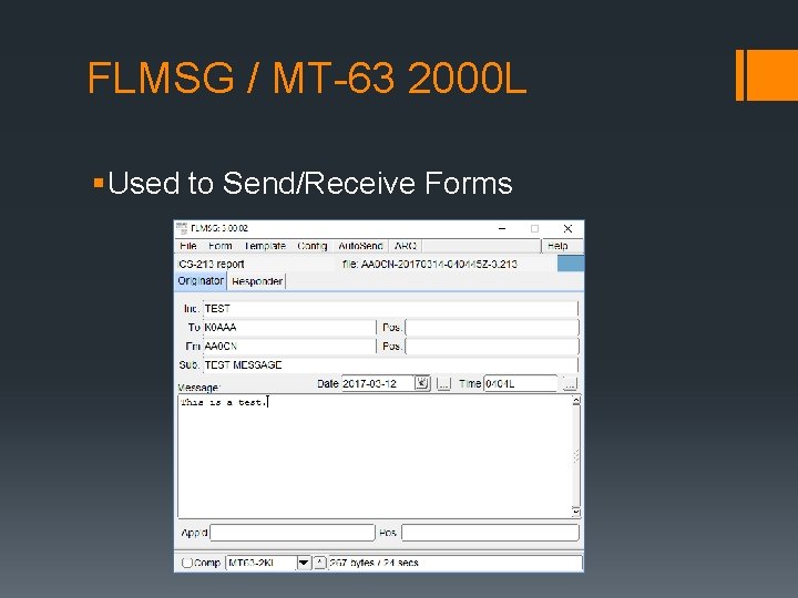 FLMSG / MT-63 2000 L § Used to Send/Receive Forms 