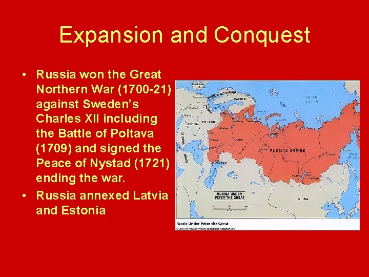 Expansion and Conquest • Russia won the Great Northern War (1700 -21) against Sweden’s Expansion and Conquest • Russia won the Great Northern War (1700 -21) against Sweden’s