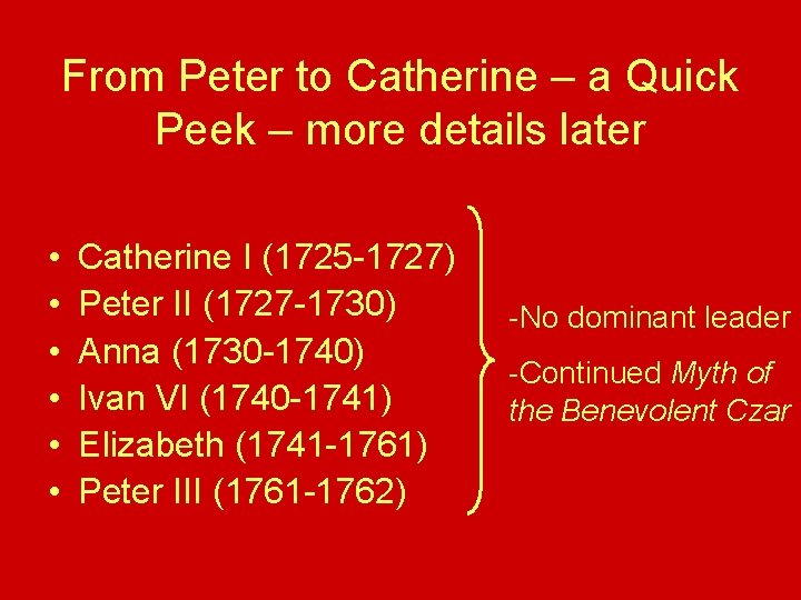 From Peter to Catherine – a Quick Peek – more details later • • From Peter to Catherine – a Quick Peek – more details later • •