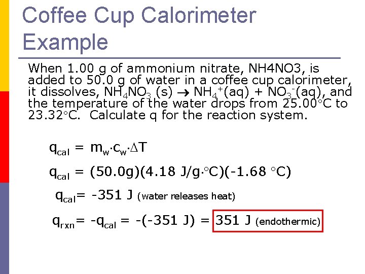 Coffee Cup Calorimeter Example When 1. 00 g of ammonium nitrate, NH 4 NO