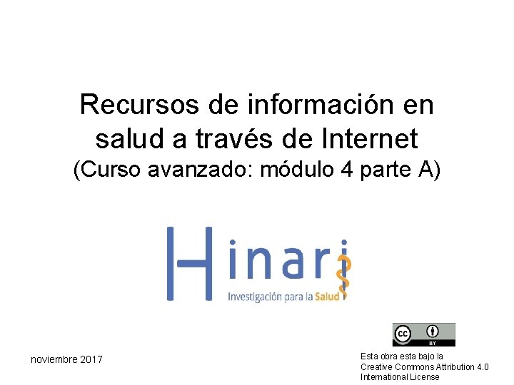 Recursos de información en salud a través de Internet (Curso avanzado: módulo 4 parte