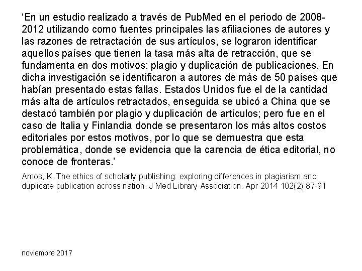 ‘En un estudio realizado a través de Pub. Med en el periodo de 20082012